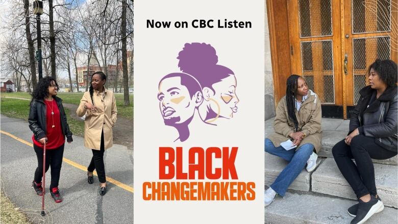 On the left series host Dionne Codrington walks with Changemaker Mubeenah Mugal. In the center a black man and woman in graphically designed with purple and beige faces with the word Black in red and the word changemakers in orange - with the black CBC logo underneath. (Poster for the CBC Black Changemakers series) On the right series host Dionne Codington sits and talks with Changemaker Amanda Maxwell