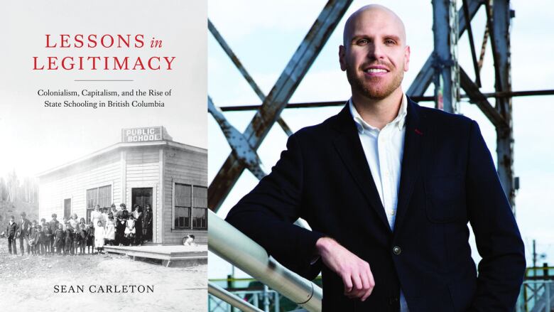 A composite image of a book cover with an archive photo of Indigenous children standing in front of a school house beside a portrait of a man in a blazer looking into the camera smiling.