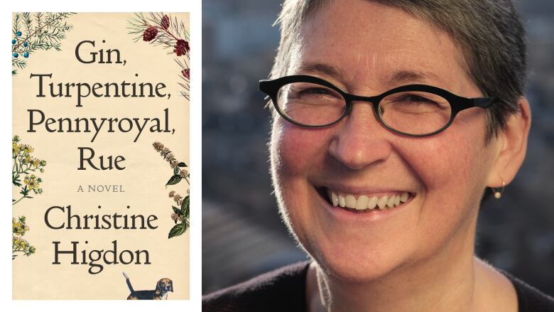 Gin, Turpentine, Pennyroyal, Rue by Christine Higdon. An illustrated cream coloured book cover with various budding plants and a beagle on it. A portrait of a woman with short hair and glasses smiling into the camera.