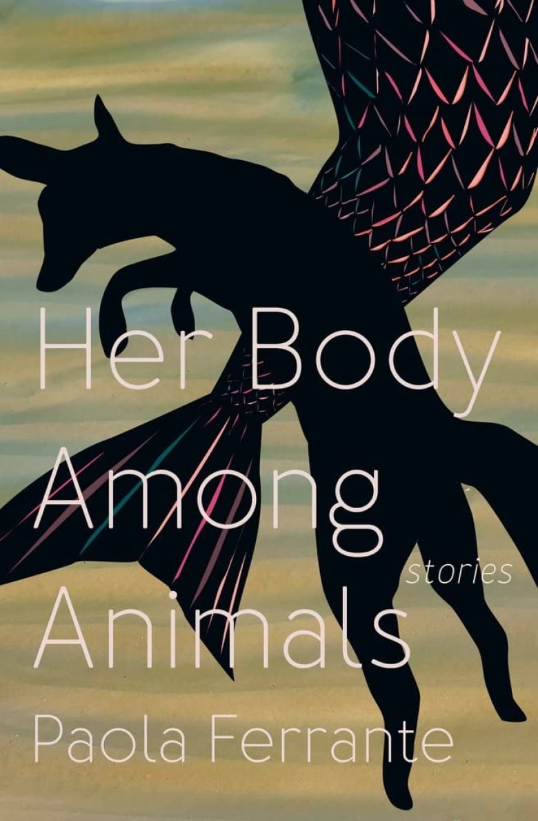 Her Body Among Animals by Paola Ferrante. An illustrated book cover with a silhouette of a dog jumping over a mermaid's fin.