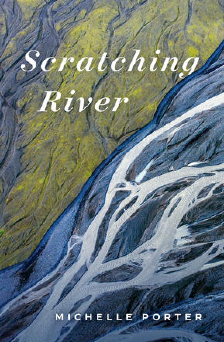 Scratching River by Michelle Porter. Abstract illustrated book cover of blue, white and green waves.