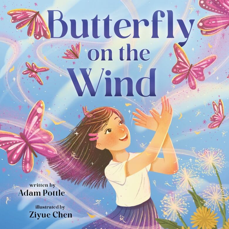 Butterfly on the Wind by Adam Pottle, illustrated by Ziyue Chen. Illustrated book cover shows a young white girl making the sign for butterfly while being surrounded by pink butterflies. 