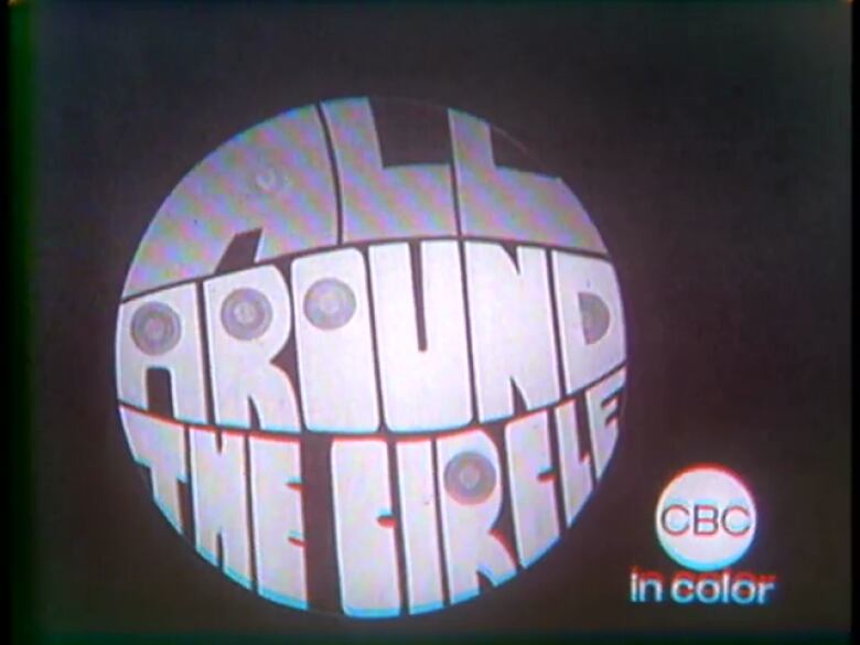 A logo for All Around the Circle. The words all fit inside a circle. Next to it is a sign that reads: CBC In Colour.