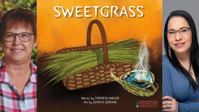 Sweetgrass, a picture book by Theresa Meuse, illustrated by Jessica Jerome. A book cover shows a woven basket with sweetgrass inside. 