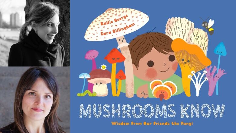 A composite image of a woman in black and white looking right, a book cover of cartoon mushrooms, a woman with brown hair wearing blue. 