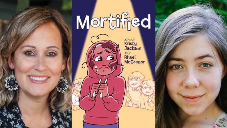 The book cover of Mortified by Kristy Jackson, Illustrated by Rhael McGregor. The book cover shows a girl standing on a stage, under a spotlight, with her hood pulled up over her head and she is sweating and nervous. Children are watching her in the audience. The book's author and illustrator smile at the camera.