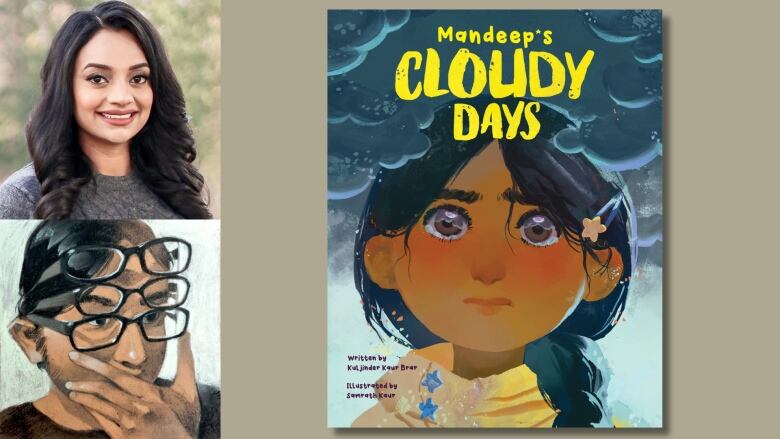 A book cover of Mandeep's Cloudy Days by Kuljinder Kaur Brar, illustrated by Samrath Kaur, showing a young girl looking sad, with dark clouds above her head. The book's creators are also pictured.