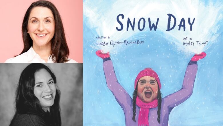 The book cover of Snow Day by Lindsay Gloade-Raining Bird, illustrated by Ashley Thimot, showing a girl with her arms in the air as snow falls. The book's creators are also pictured. 