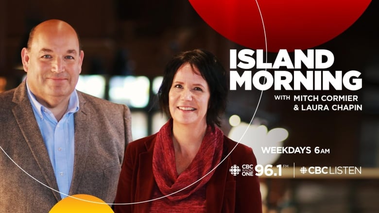 A bald man with a tweed jaccket and blue shirt and a woman with short black hair with wine jacket and red scarf stand together. The image includes the words in white text: Island Morning with Mitch Cormier and Laura Chapin. Weekdays 6AM and the CBC Radio One logo and 96.1 frequency and the CBC Listen logo