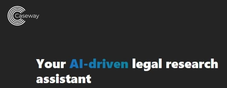 A website screenshot that says 'Caseway Your AI-driven legal research assistant'.